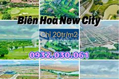 Biên hòa new city đồng nai chỉ 20trm2 view sân golf triệu đô 0932030061