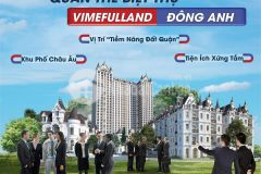 Mở bán biệt thự, liền kề shophouse vimefulland đông anh. hỗ trợ lãi suất 0 trong vòng 18t