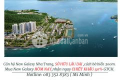 Căn hộ new galaxy nha trang,thanh toán theo tiến độ 1mỗi tháng, ưu đãi siêu hấp dẫn lên đến 40