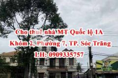 Cho thuê nhà mt quốc lộ 1a, khóm 2, phường 7, tp. sóc trăng.