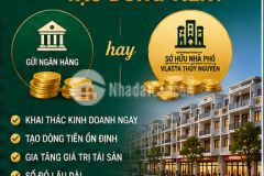 Gửi ngân hàng hay sở hữu nhà phố tạo dòng tiền tại vlasta thủy nguyên